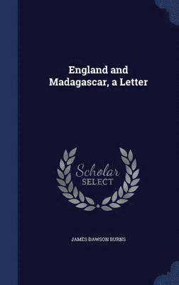 England and Madagascar, a Letter