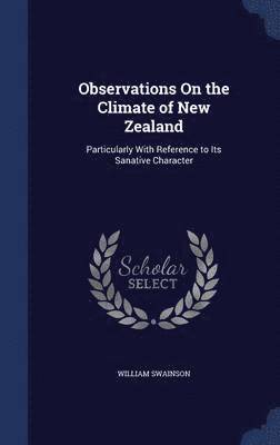 Observations On the Climate of New Zealand 1