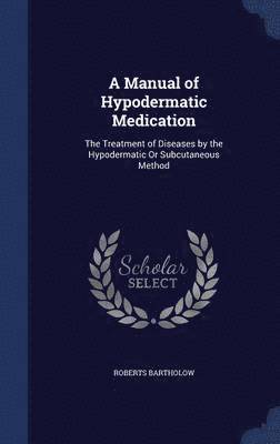 bokomslag Manual of Hypodermatic Medication