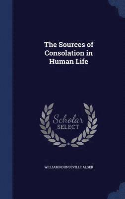 The Sources of Consolation in Human Life 1