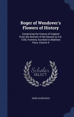 bokomslag Roger of Wendover's Flowers of History