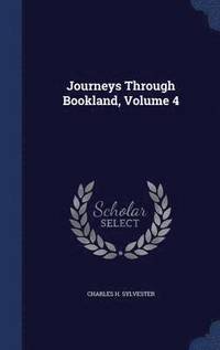 bokomslag Journeys Through Bookland, Volume 4