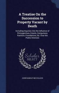 bokomslag A Treatise On the Succession to Property Vacant by Death