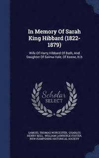 bokomslag In Memory Of Sarah King Hibbard (1822-1879)