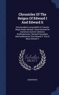 bokomslag Chronicles Of The Reigns Of Edward I And Edward Ii