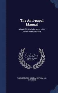 bokomslag The Anti-papal Manual