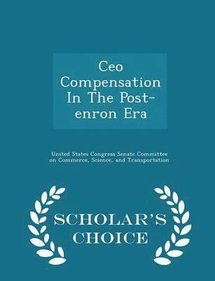 bokomslag CEO Compensation in the Post-Enron Era - Scholar's Choice Edition