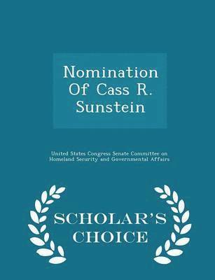 bokomslag Nomination of Cass R. Sunstein - Scholar's Choice Edition