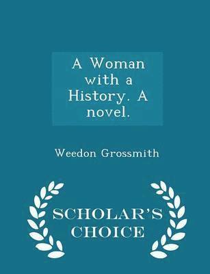 bokomslag Woman with a History. a Novel. - Scholar's Choice Edition