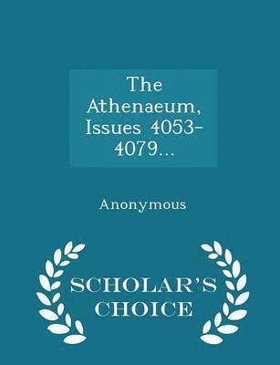bokomslag Athenaeum, Issues 4053-4079... - Scholar's Choice Edition