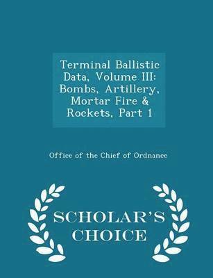 Terminal Ballistic Data, Volume III 1