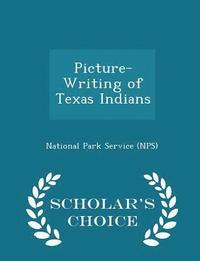 bokomslag Picture-Writing of Texas Indians - Scholar's Choice Edition