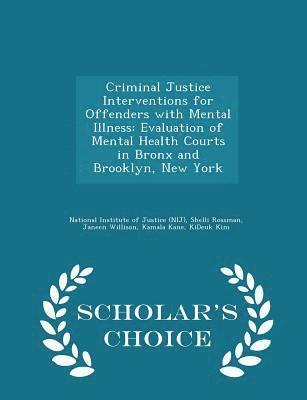 Criminal Justice Interventions for Offenders with Mental Illness 1