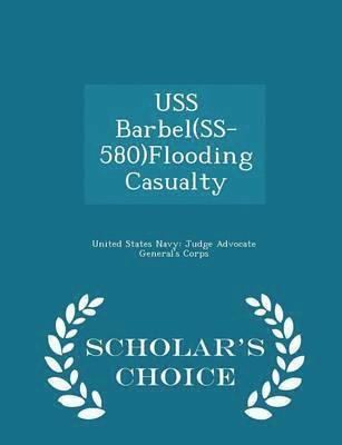 bokomslag USS Barbel(ss-580)Flooding Casualty - Scholar's Choice Edition