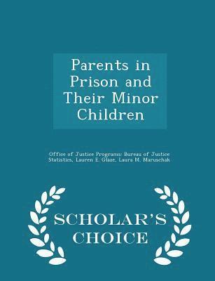 bokomslag Parents in Prison and Their Minor Children - Scholar's Choice Edition