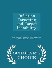 bokomslag Inflation Targeting and Target Instability - Scholar's Choice Edition