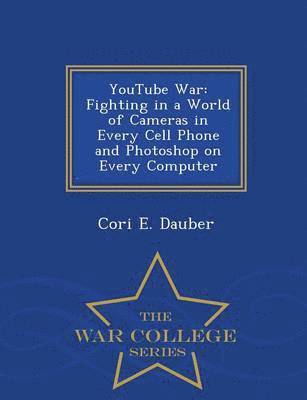 Cori E Dauber, Cori E. Dauber - Youtube War, Häftad