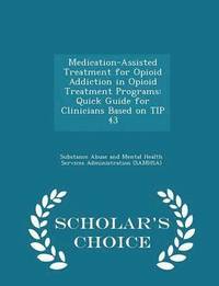 bokomslag Medication-Assisted Treatment for Opioid Addiction in Opioid Treatment Programs