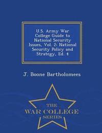 bokomslag U.S. Army War College Guide to National Security Issues, Vol. 2