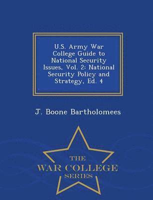 U.S. Army War College Guide to National Security Issues, Vol. 2 1