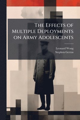 Effects of Multiple Deployments on Army Adolescents