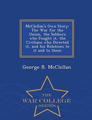 George Brinton McClellan - McClellan's Own Story, Häftad