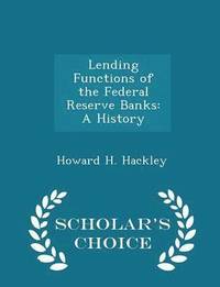 bokomslag Lending Functions of the Federal Reserve Banks