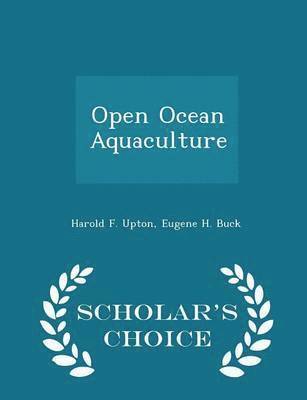 Open Ocean Aquaculture - Scholar's Choice Edition 1