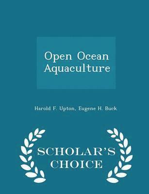 Open Ocean Aquaculture - Scholar's Choice Edition