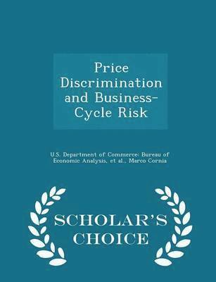 bokomslag Price Discrimination and Business-Cycle Risk - Scholar's Choice Edition