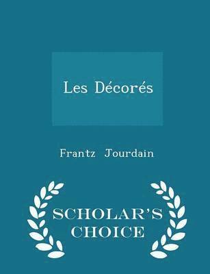 bokomslag Les Dcors - Scholar's Choice Edition