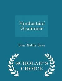 bokomslag Hindustani Grammar - Scholar's Choice Edition