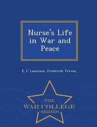 bokomslag Nurse's Life in War and Peace - War College Series