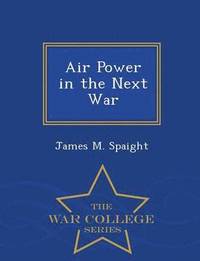 bokomslag Air Power in the Next War - War College Series