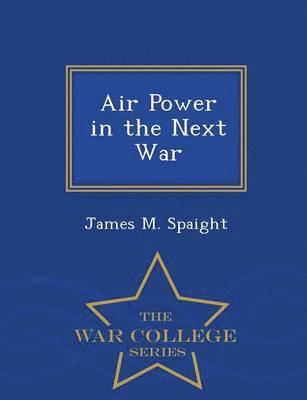 bokomslag Air Power in the Next War - War College Series