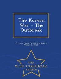 bokomslag The Korean War - The Outbreak - War College Series