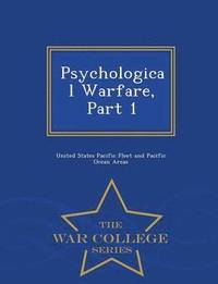 bokomslag Psychological Warfare, Part 1 - War College Series