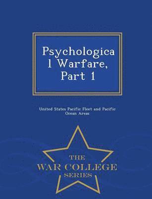 bokomslag Psychological Warfare, Part 1 - War College Series