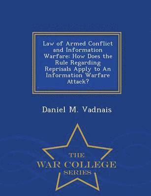Law of Armed Conflict and Information Warfare 1