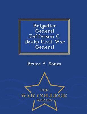 bokomslag Brigadier General Jefferson C. Davis