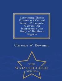 bokomslag Countering Threat Finance as a Critical Subset of Irregular Warfare