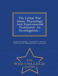 bokomslag Lethal War Gases, Physiology and Experimental Treatment