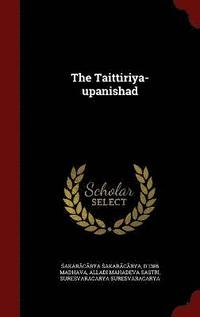 bokomslag The Taittiriya-upanishad