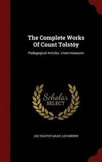 bokomslag The Complete Works Of Count Tolsty