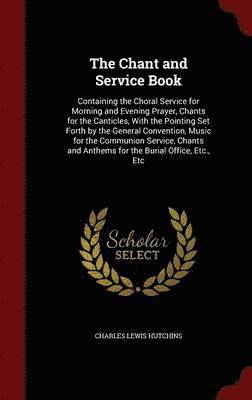 bokomslag The Chant and Service Book