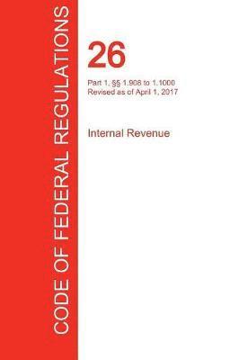 bokomslag CFR 26, Part 1, §§ 1.908 to 1.1000, Internal Revenue, April 01, 2017 (Volume 12 of 22)