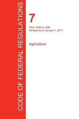 bokomslag CFR 7, Parts 1950 to 1999, Agriculture, January 01, 2017 (Volume 14 of 15)