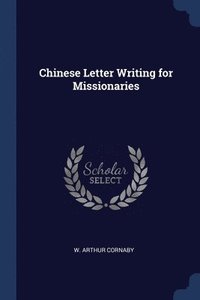 bokomslag Chinese Letter Writing for Missionaries