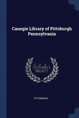 Canegie Library of Pittsburgh Pennsylvania 1