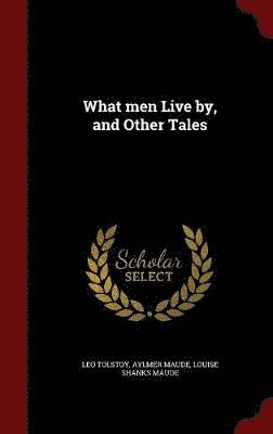 What men Live by, and Other Tales 1